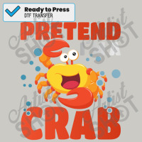 Pretend Im A Crab Travel Dtf Transfer | Artistshot