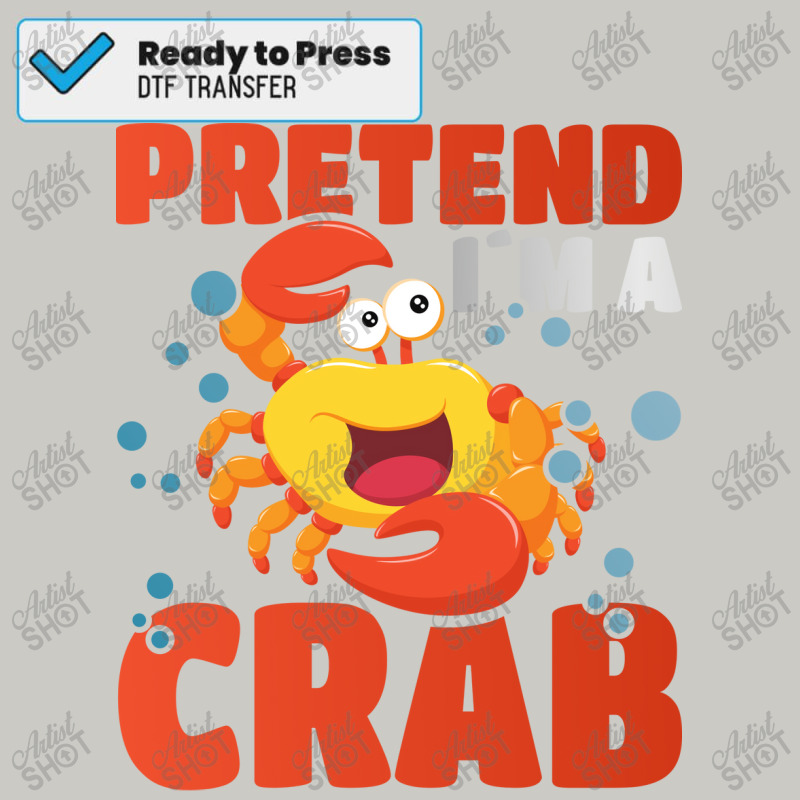 Pretend Im A Crab Travel Dtf Transfer | Artistshot