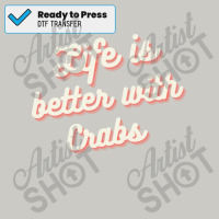 Life Is Better With Crabs Stars Dtf Transfer | Artistshot