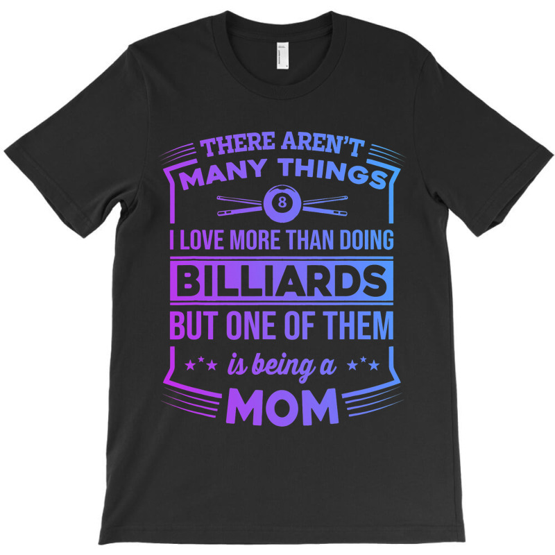 There Arent Many Things Billiards Player Pool Snoo T-shirt | Artistshot