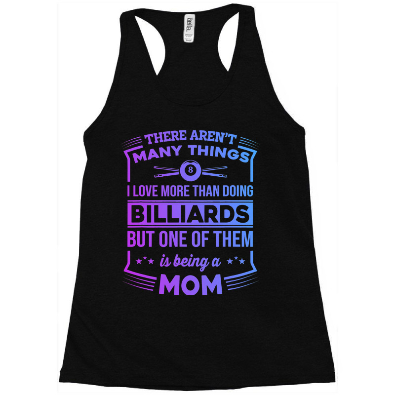 There Arent Many Things Billiards Player Pool Snoo Racerback Tank by ArtemiCranfor | Artistshot