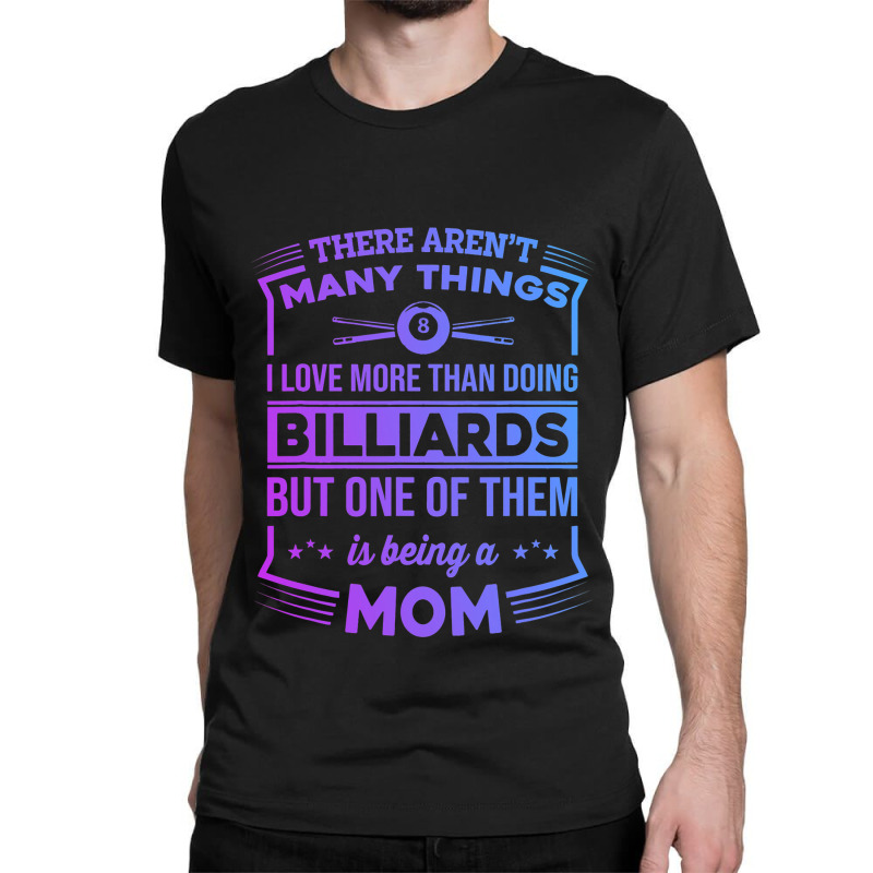 There Arent Many Things Billiards Player Pool Snoo Classic T-shirt | Artistshot