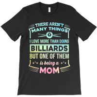 There Arent Many Things Billiards Player Pool Snoo T-shirt | Artistshot