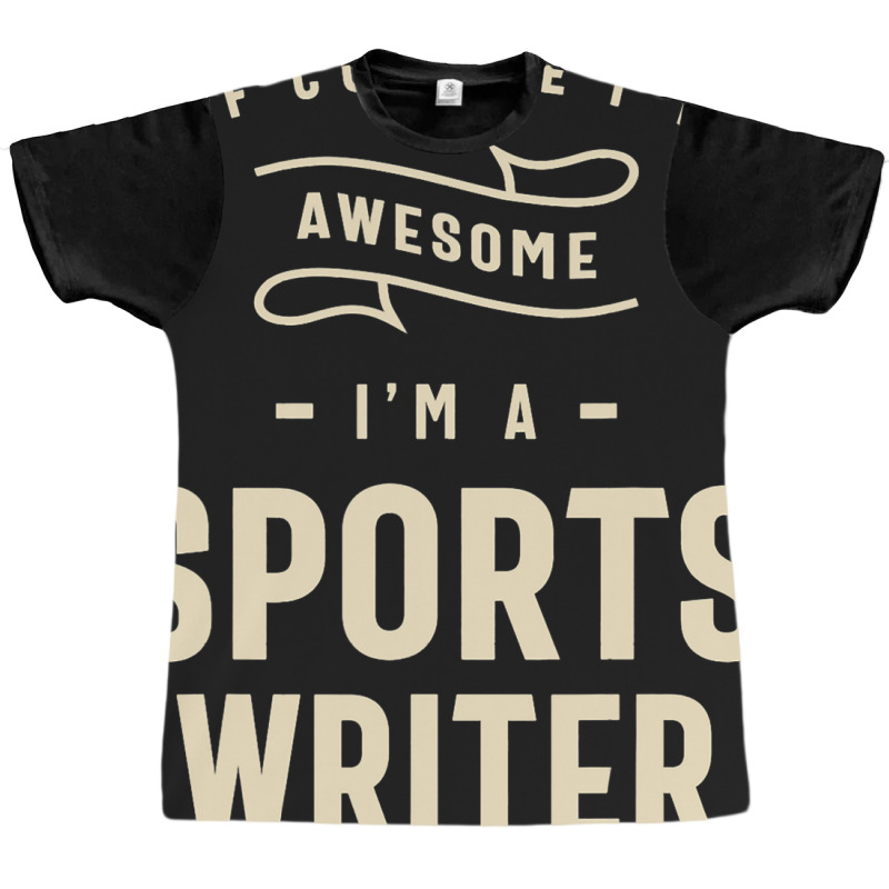 Sports Writer Occupation Graphic T-shirt by ChastityRentz | Artistshot