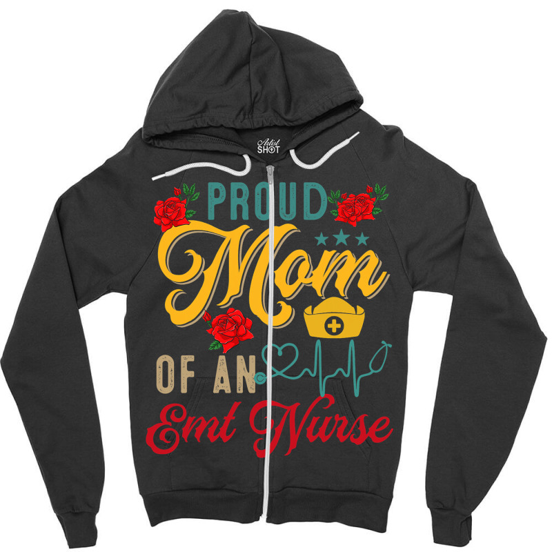 Vintage Proud Mom Of An Emt Nurse Mothers Day Flor Zipper Hoodie | Artistshot