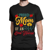 Vintage Proud Mom Of An Emt Nurse Mothers Day Flor Classic T-shirt | Artistshot