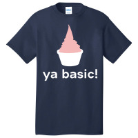 Eleanor Shellstrop Says Ya Basic Basic T-shirt | Artistshot