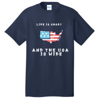 Life Is Short And The Usa Is Wide Basic T-shirt | Artistshot