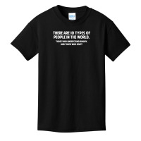 There Are 10 Types Of People In The World Basic Youth T-shirt | Artistshot