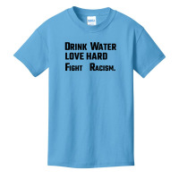 Drink Water Love Hard Basic Youth T-shirt | Artistshot