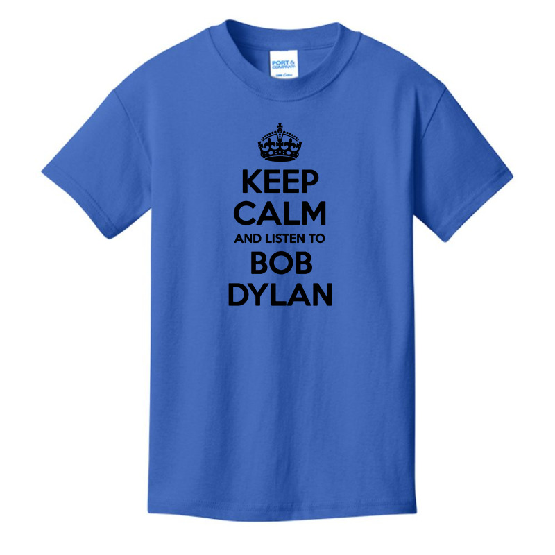 Keep Calm And Listen To Bob Basic Youth T-shirt | Artistshot