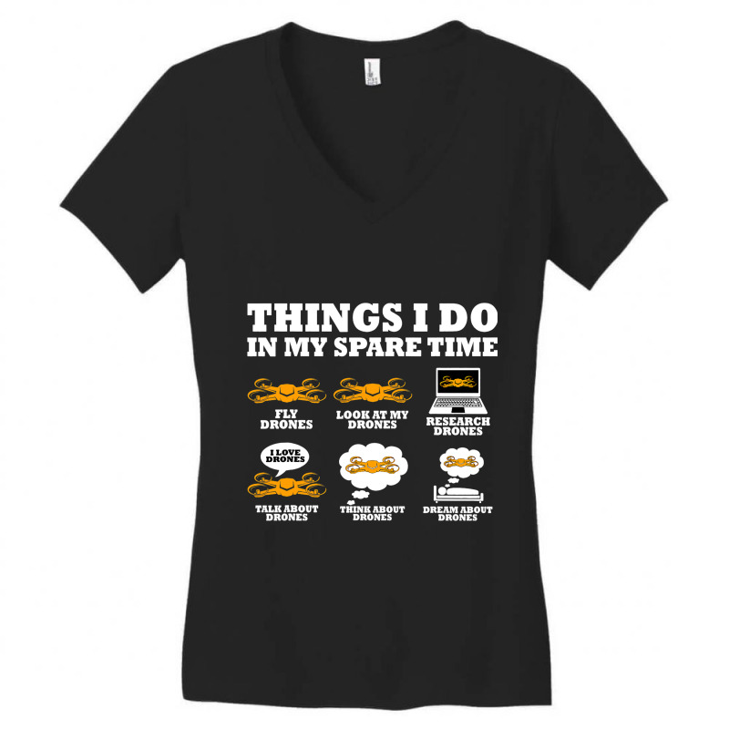 Things I Do In My Spare Time Drone Pilot Quadcopte Women's V-Neck T-Shirt by KrishaAltamiran | Artistshot