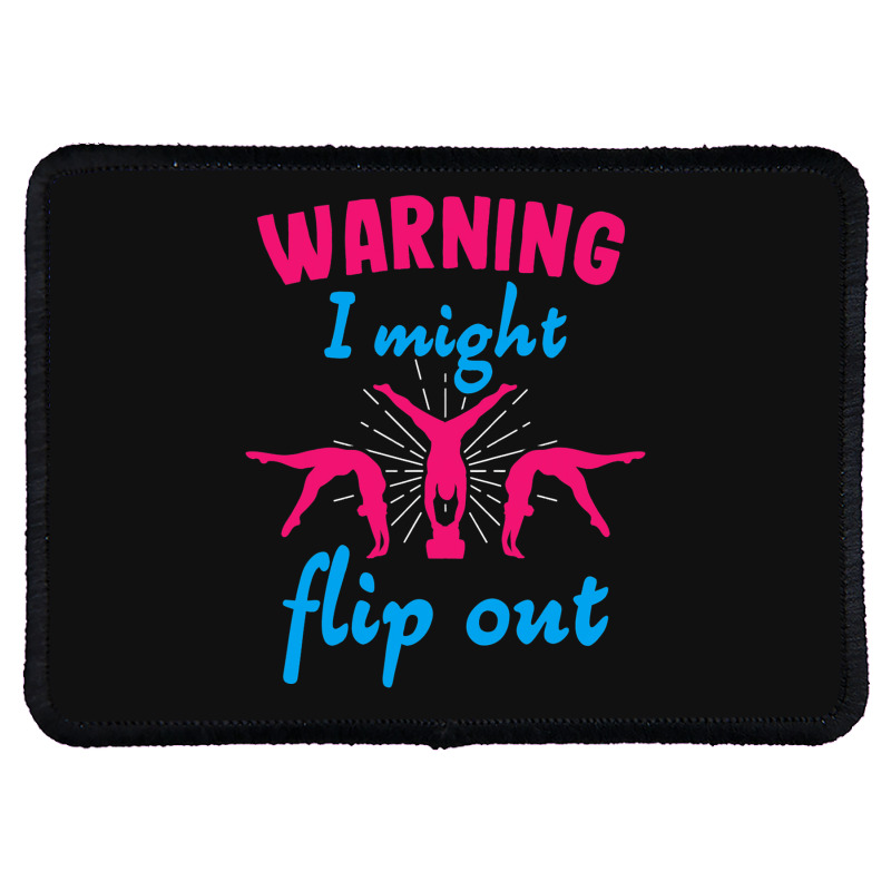 Warning I Might Flip Out Gymnastics Gymnast Cheerl Rectangle Patch | Artistshot