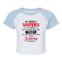 We Weren't Sisters By Birth But We Knew From The Start We Were Put On Raglan Crop Top | Artistshot