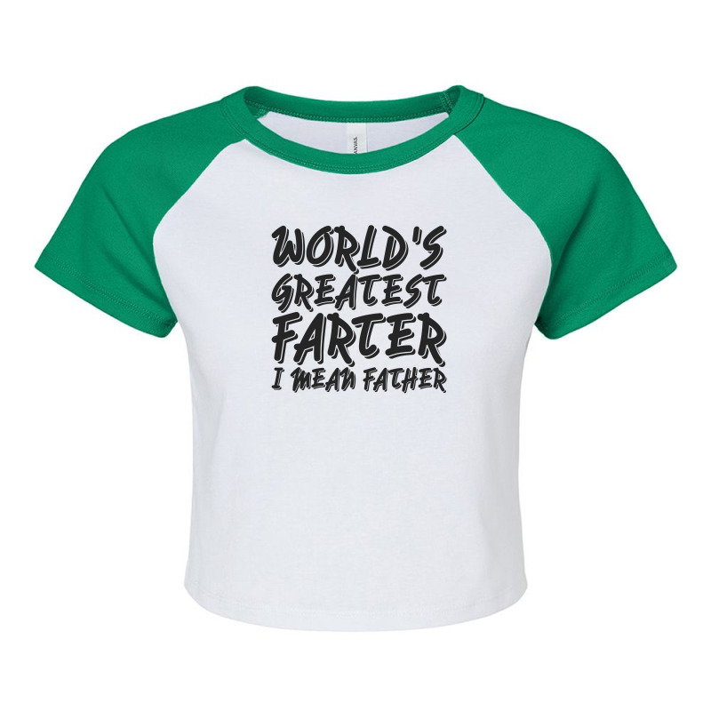 Worlds Greatest Father I Mean Raglan Crop Top | Artistshot