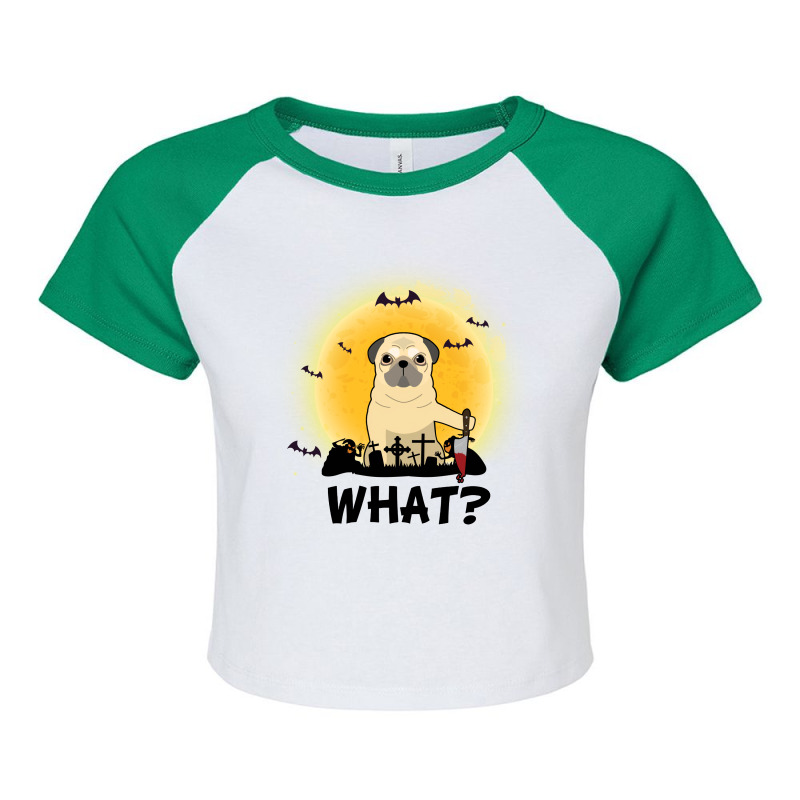 What! Halloween Pug What Funny Killer Dog Halloween Costume Raglan Crop Top by vip.pro123 | Artistshot