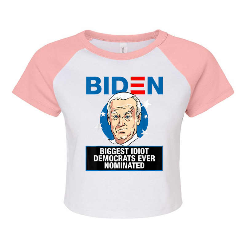 Biggest Idiot Democrats Ever Nominated Raglan Crop Top by kakashop | Artistshot