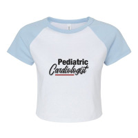 Pediatric Cardiologist Raglan Crop Top | Artistshot