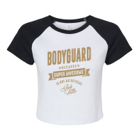 Bodyguard - Funny Job And Hobby Raglan Crop Top | Artistshot