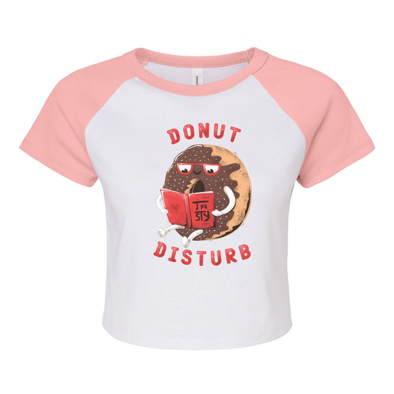 Donut Disturb Raglan Crop Top by Mbeler | Artistshot