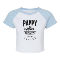 Pappy The Myth The Legend Raglan Crop Top | Artistshot