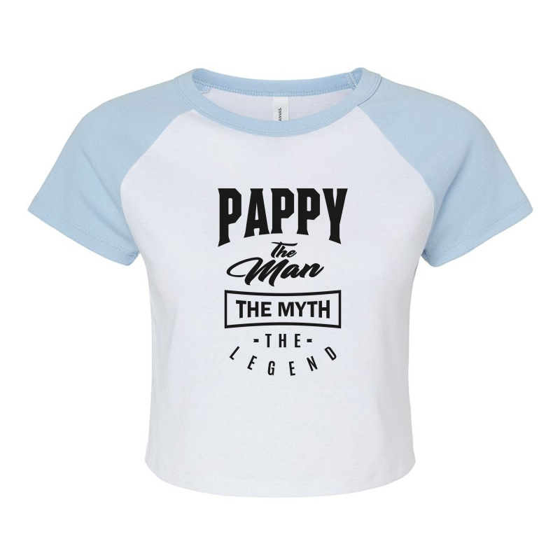 Pappy The Myth The Legend Raglan Crop Top | Artistshot