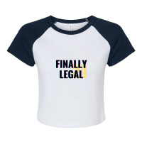 Finally Legal 21 Raglan Crop Top | Artistshot