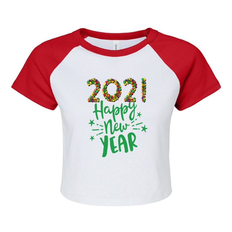 Happy New Year 2021 Raglan Crop Top | Artistshot