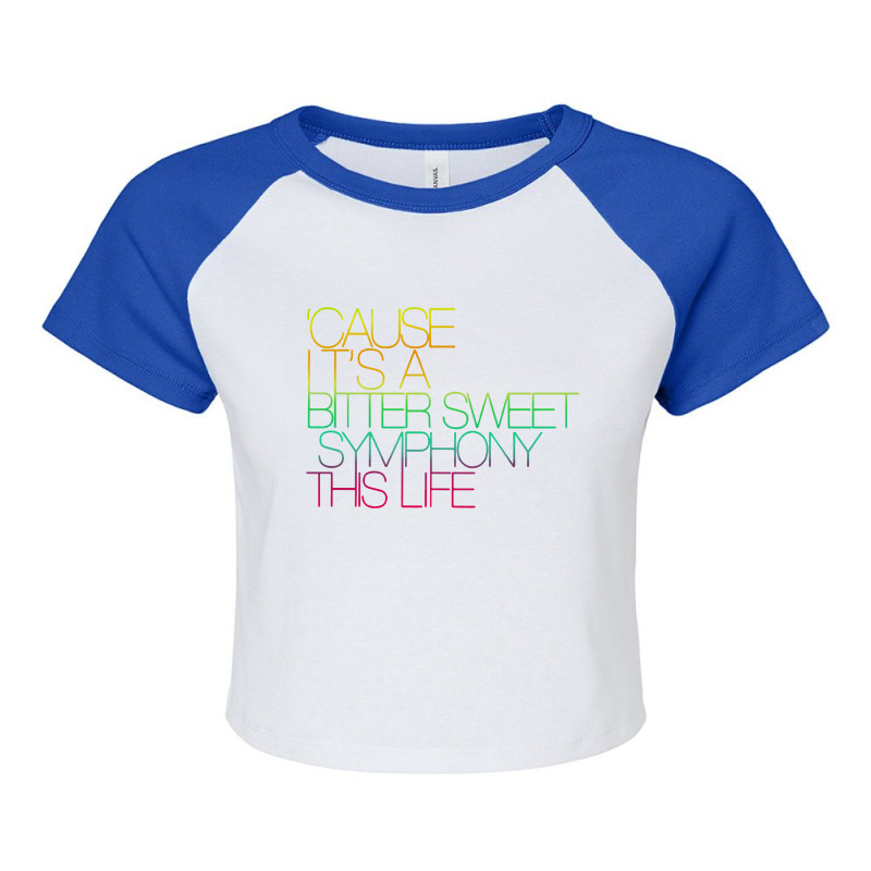 Cause I'ts Bitter Sweet Symphony This Life Raglan Crop Top by Woko Art | Artistshot