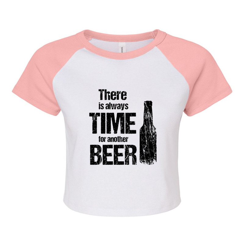 There Is Always Time For Another Beer Raglan Crop Top | Artistshot