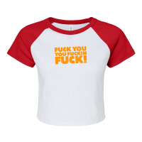 Fuck You You Fuckin Fuck Raglan Crop Top | Artistshot