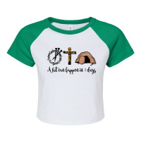 Alot Can Happen In 3 Days Raglan Crop Top | Artistshot