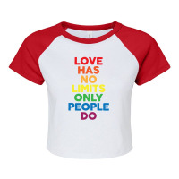 Love Has No Limits Only People Do Raglan Crop Top | Artistshot