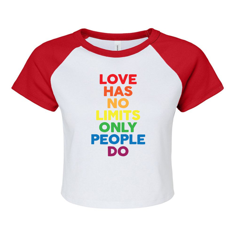 Love Has No Limits Only People Do Raglan Crop Top by Hargitcustom | Artistshot