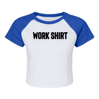 Work Shirt Raglan Crop Top | Artistshot