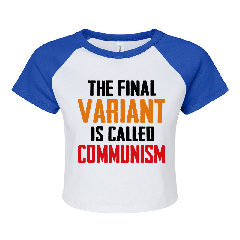 Quote The Final Variant Is Called Communism Raglan Crop Top by OMG Shirt | Artistshot