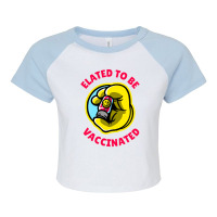 Elated To Be Vaccinated   Vaccinated Raglan Crop Top | Artistshot