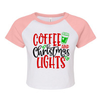 Coffee And Christmas Lights Raglan Crop Top | Artistshot