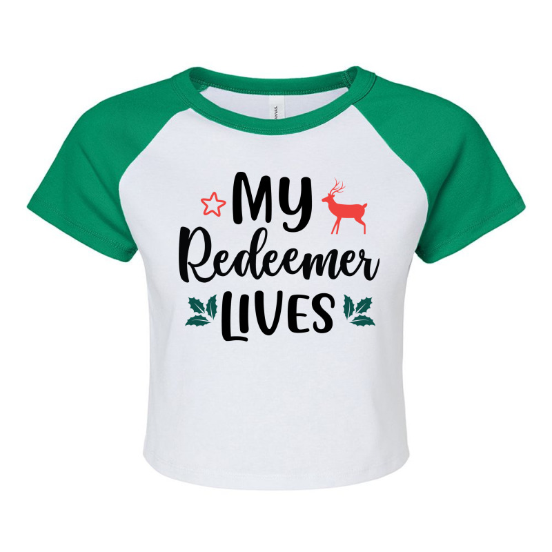 My Redeemer Lives Raglan Crop Top by thanchashop | Artistshot