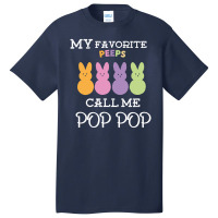 My Favorite Peeps Call Me Pop Basic T-shirt | Artistshot