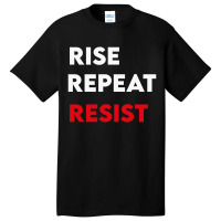 Rise Resist Repeat Basic T-shirt | Artistshot