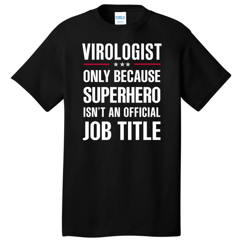 Gift For Superhero Virologist Basic T-shirt by thanchashop | Artistshot