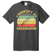 I Identify As Vaccinated Vintage Basic T-shirt | Artistshot