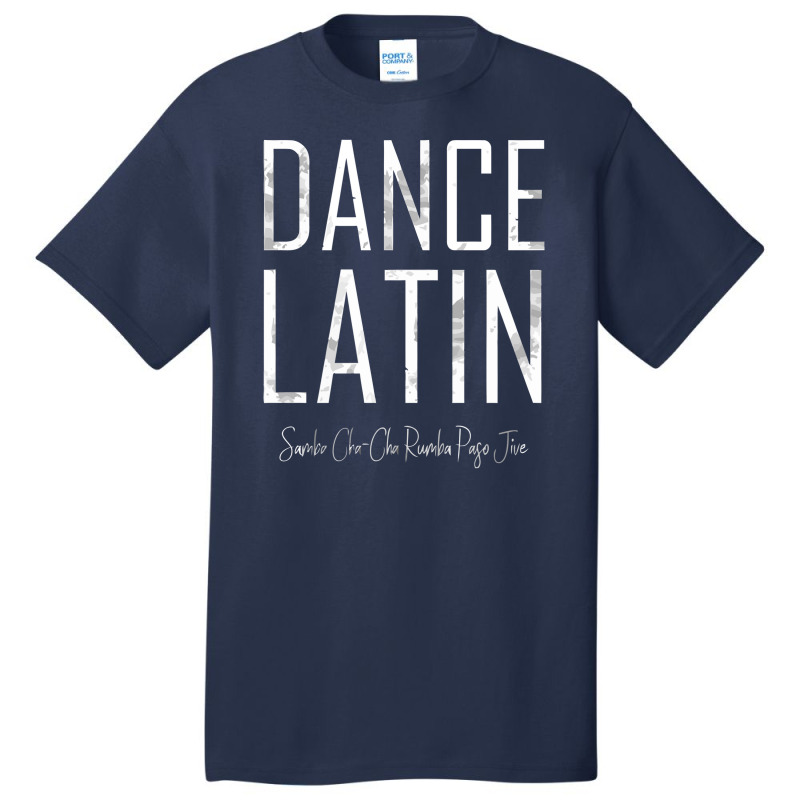 Dance Latin Samba Cha Cha Rumba Paso Jive Ballroom Basic T-shirt by hatanoreiya | Artistshot