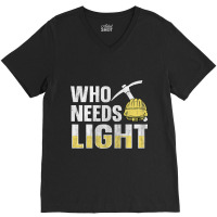 Who Needs Light Design For A Coal Miner V-neck Tee | Artistshot