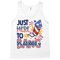 Funny Firecracker 4th Of July Im Just Here To Bang Tank Top | Artistshot