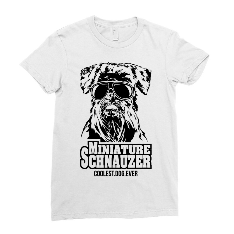 Funny Proud Miniature Schnauzer Coolest Dog Ever D Ladies Fitted T-Shirt by Happinessit | Artistshot