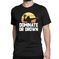 Dominate Or Drown Vintage Water Polo Shirts For Boys Men Classic T-shirt | Artistshot