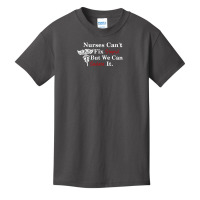 Nurses Can't Fix Stupid But We Can Sedate It Basic Youth T-shirt | Artistshot