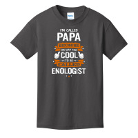 Papa Because To Be Called Enologist Basic Youth T-shirt | Artistshot